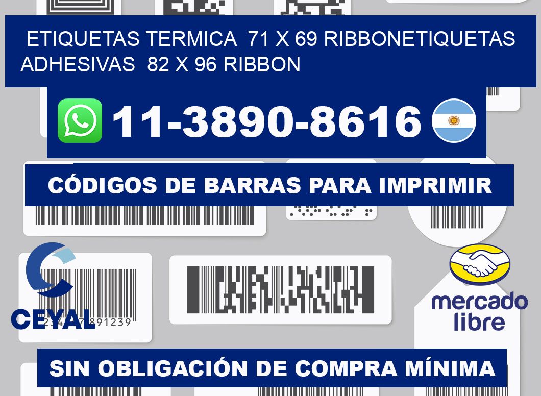 Etiquetas termica  71 x 69 ribbonEtiquetas adhesivas  82 x 96 ribbon