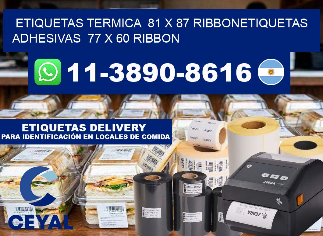 Etiquetas termica  81 x 87 ribbonEtiquetas adhesivas  77 x 60 ribbon