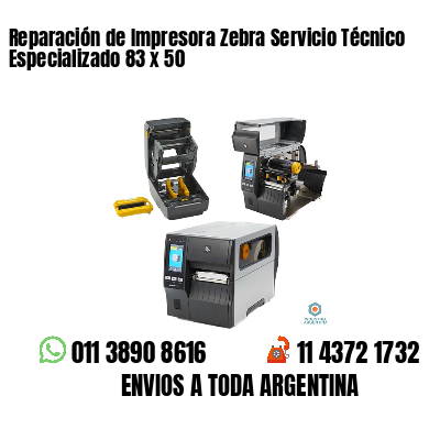 Reparación de Impresora Zebra Servicio Técnico Especializado 83 x 50