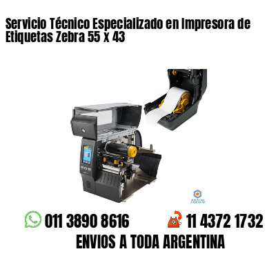 Servicio Técnico Especializado en Impresora de Etiquetas Zebra 55 x 43