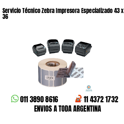Servicio Técnico Zebra Impresora Especializado 43 x 36