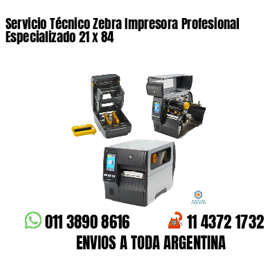 Servicio Técnico Zebra Impresora Profesional Especializado 21 x 84