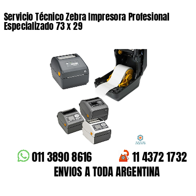 Servicio Técnico Zebra Impresora Profesional Especializado 73 x 29