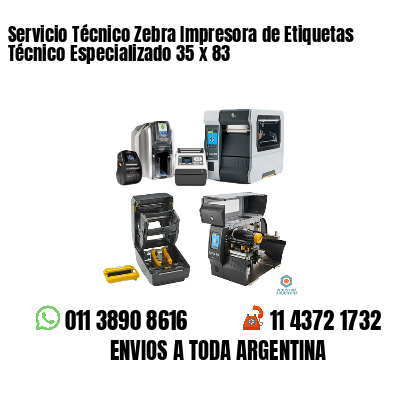 Servicio Técnico Zebra Impresora de Etiquetas Técnico Especializado 35 x 83