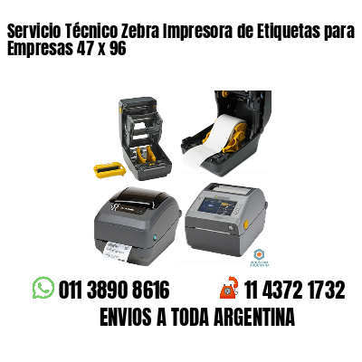 Servicio Técnico Zebra Impresora de Etiquetas para Empresas 47 x 96