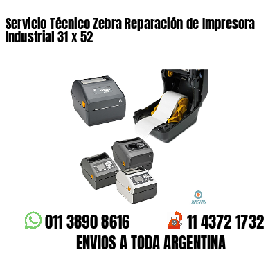 Servicio Técnico Zebra Reparación de Impresora Industrial 31 x 52