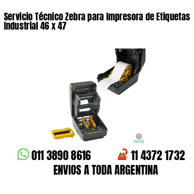 Servicio Técnico Zebra para Impresora de Etiquetas Industrial 46 x 47