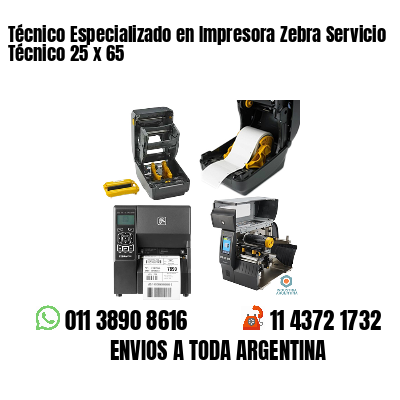 Técnico Especializado en Impresora Zebra Servicio Técnico 25 x 65