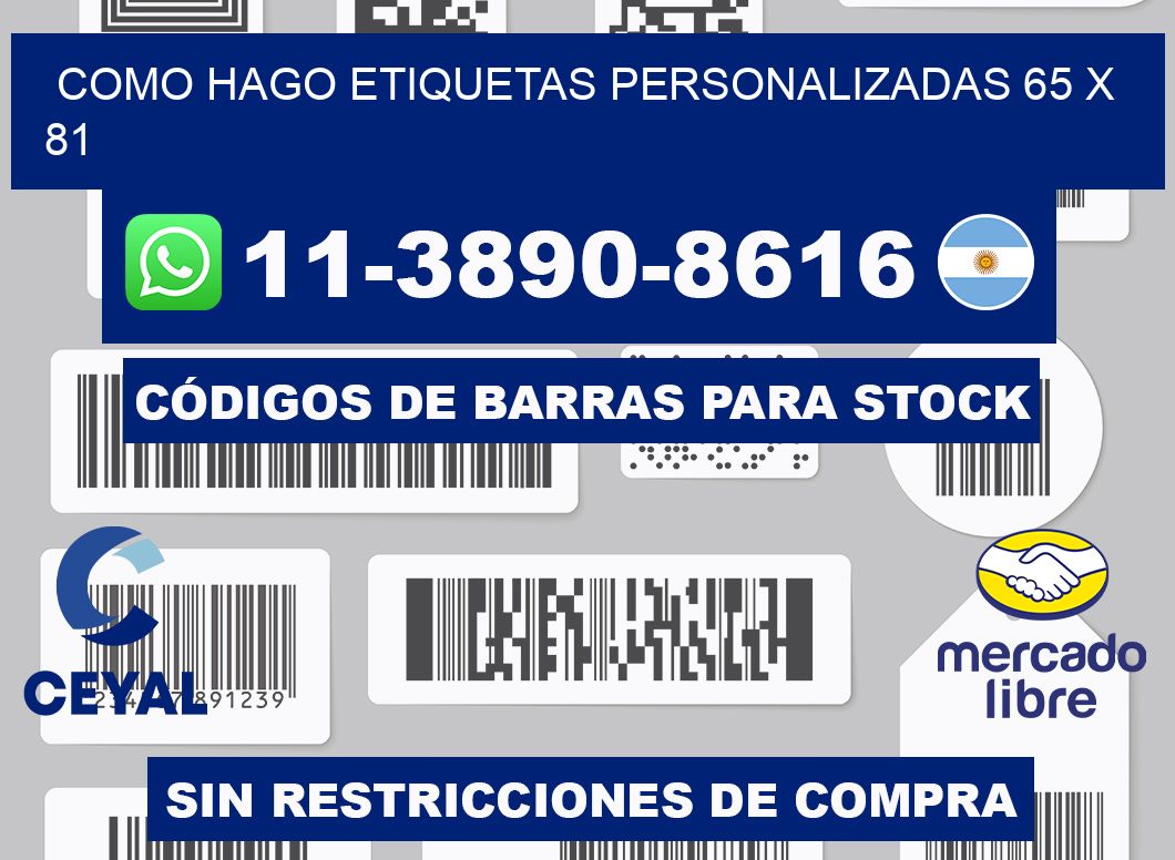 como hago etiquetas personalizadas 65 x 81