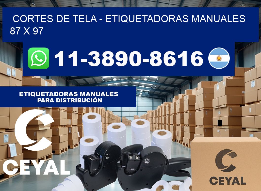 cortes de tela – Etiquetadoras Manuales  87 x 97