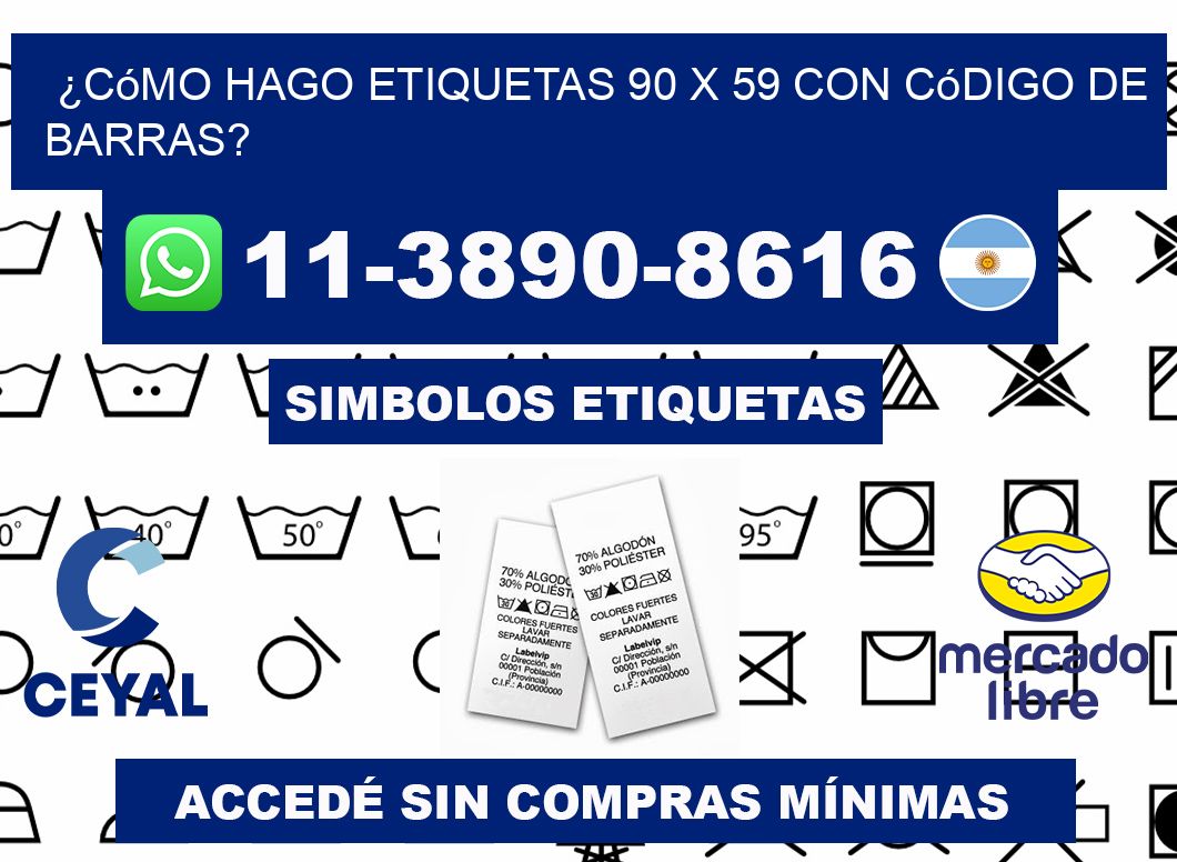 ¿Cómo hago etiquetas 90 x 59 con código de barras?