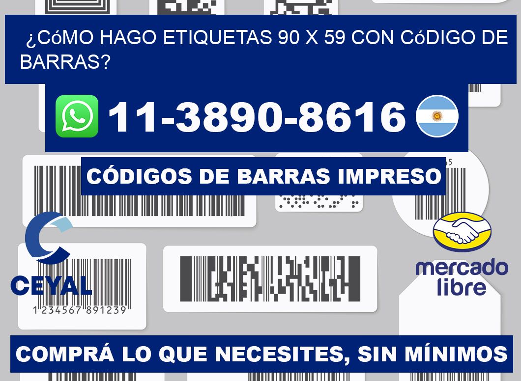 ¿Cómo hago etiquetas 90 x 59 con código de barras?