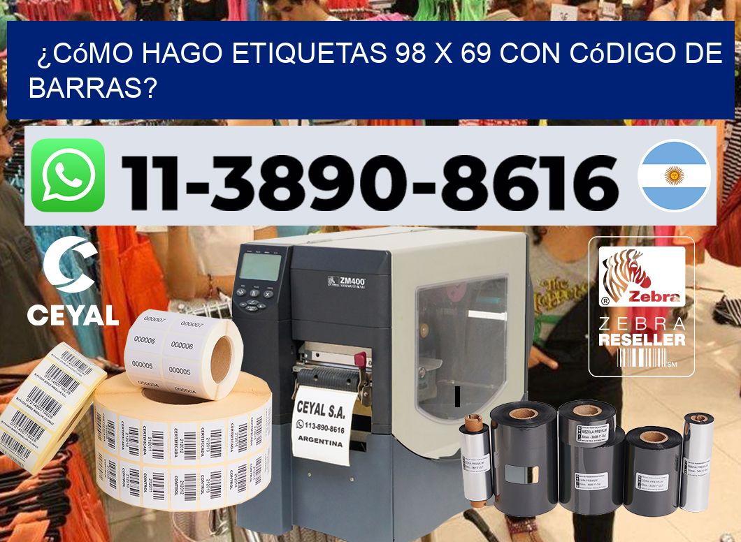¿Cómo hago etiquetas 98 x 69 con código de barras?