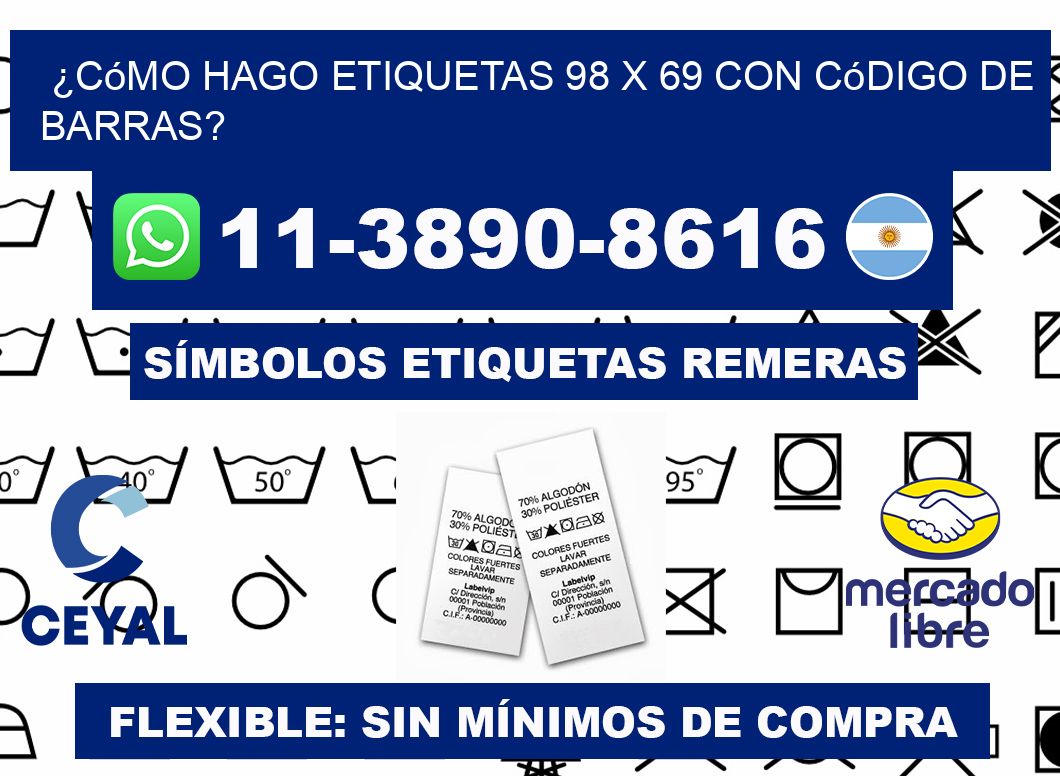 ¿Cómo hago etiquetas 98 x 69 con código de barras?