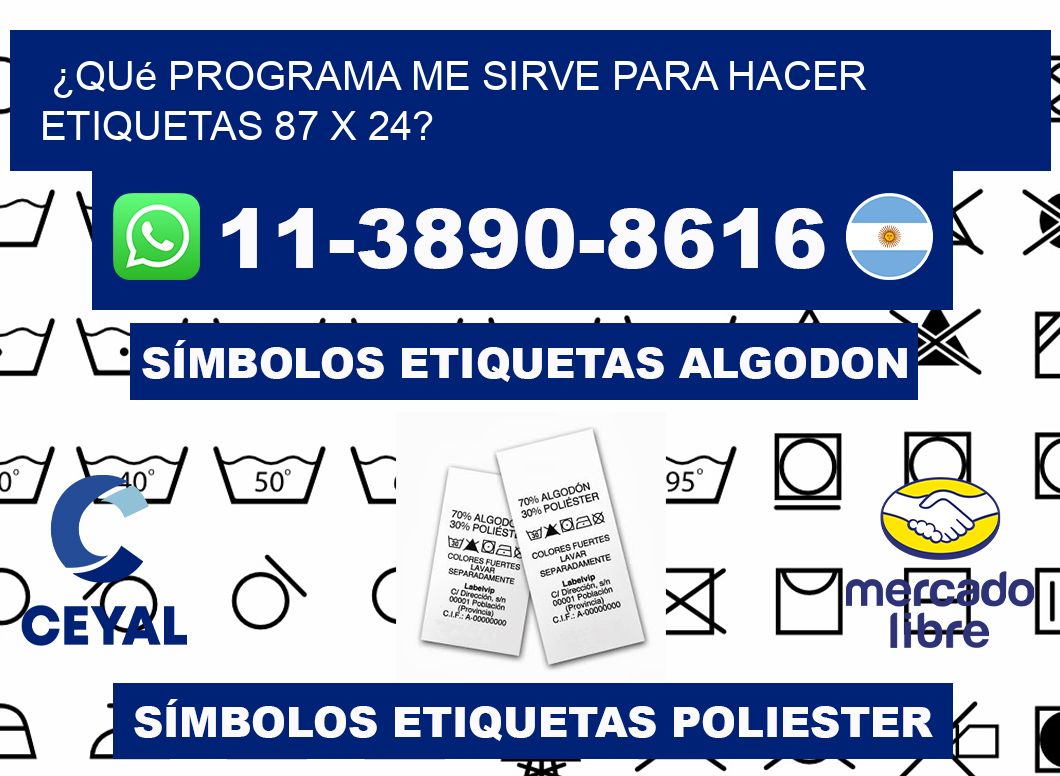 ¿Qué programa me sirve para hacer etiquetas 87 x 24?