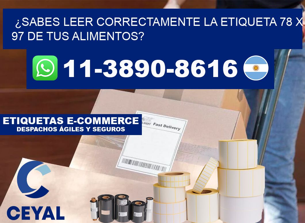 ¿Sabes leer correctamente la etiqueta 78 x 97 de tus alimentos?