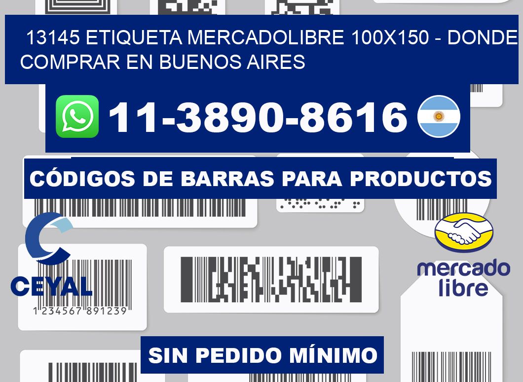 13145 etiqueta MercadoLibre 100x150 - Donde Comprar en Buenos Aires