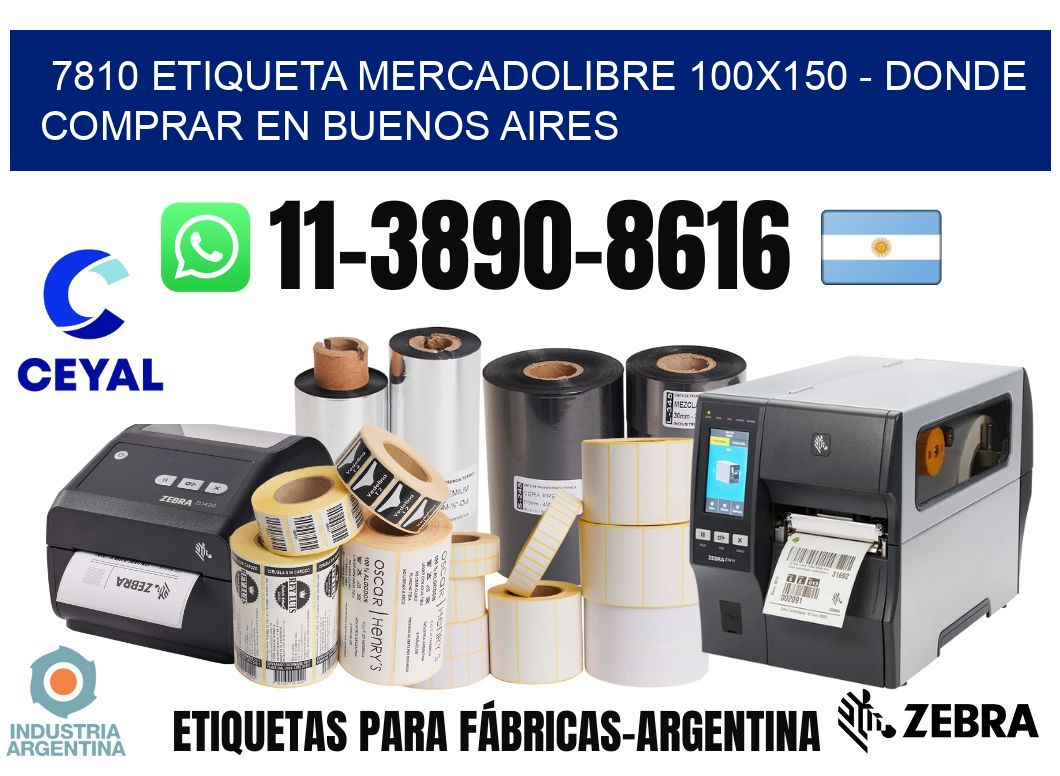 7810 etiqueta MercadoLibre 100x150 - Donde Comprar en Buenos Aires