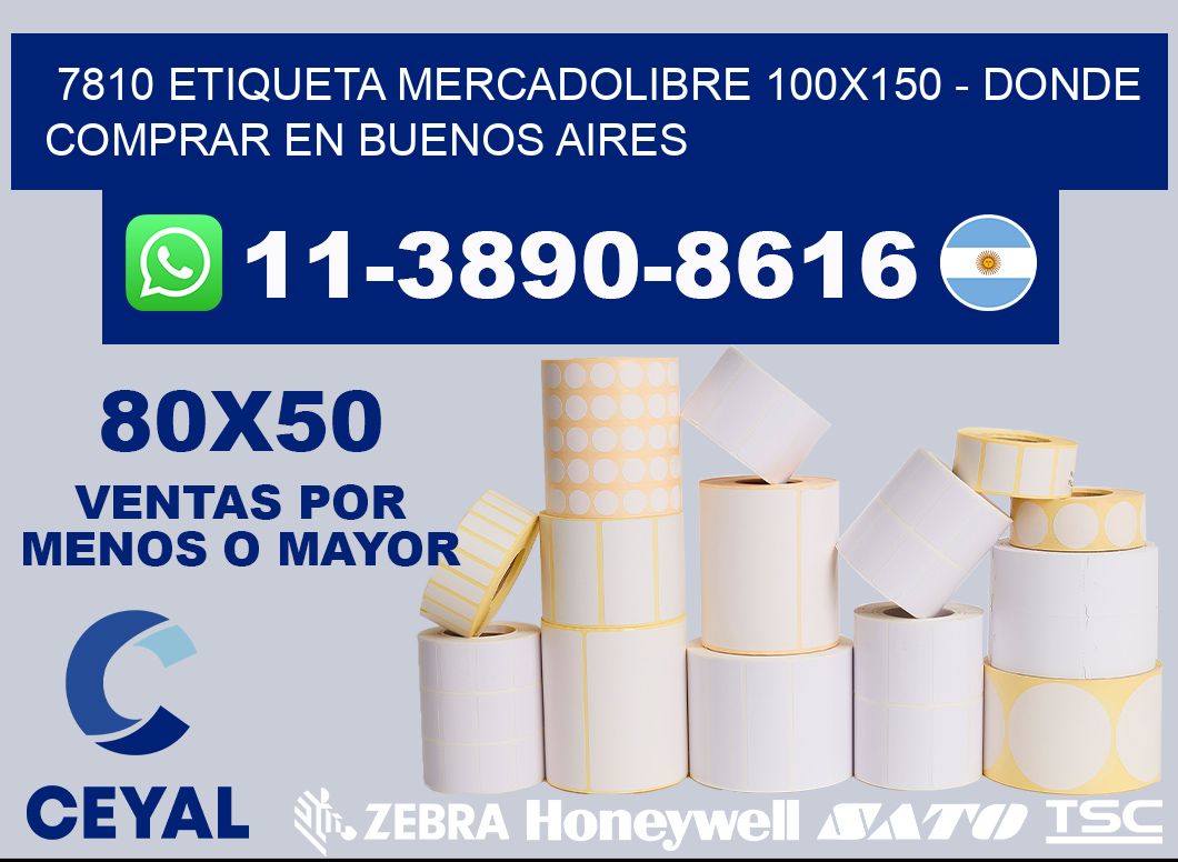 7810 etiqueta MercadoLibre 100x150 - Donde Comprar en Buenos Aires
