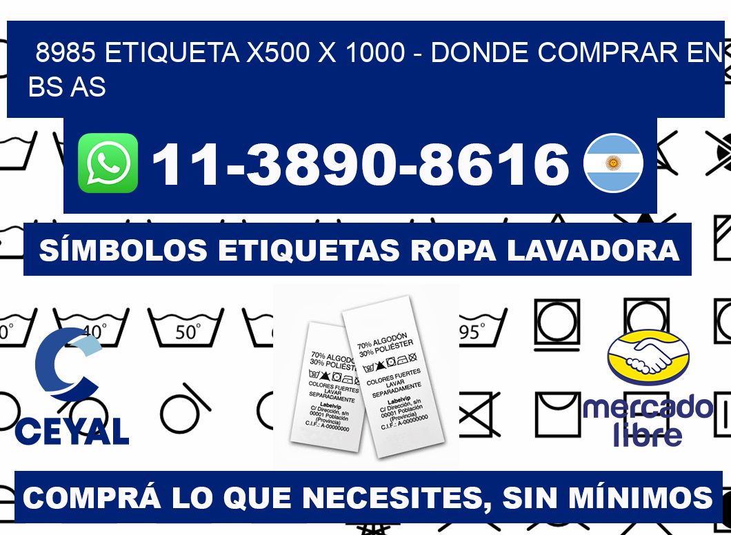 8985 etiqueta x500 x 1000 - Donde Comprar en bs as