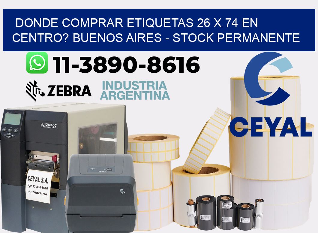 Donde Comprar etiquetas 26 x 74 en CENTRO? Buenos Aires - Stock permanente