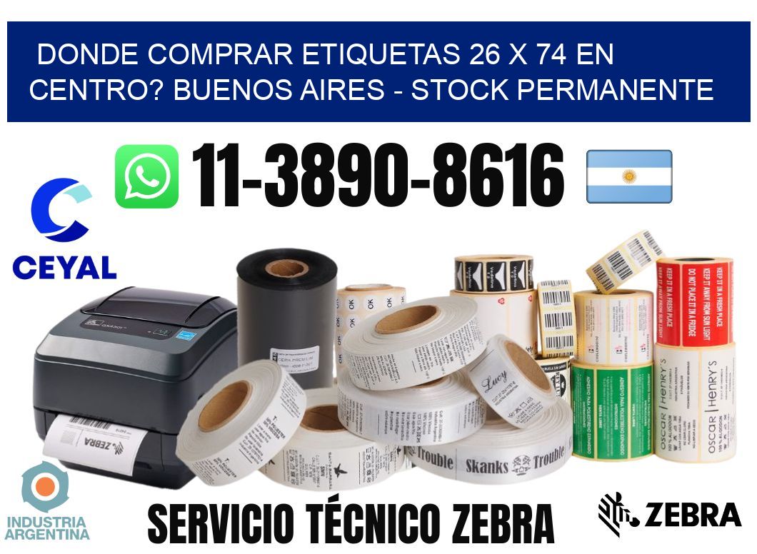Donde Comprar etiquetas 26 x 74 en CENTRO? Buenos Aires - Stock permanente