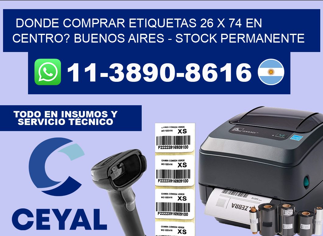 Donde Comprar etiquetas 26 x 74 en CENTRO? Buenos Aires – Stock permanente