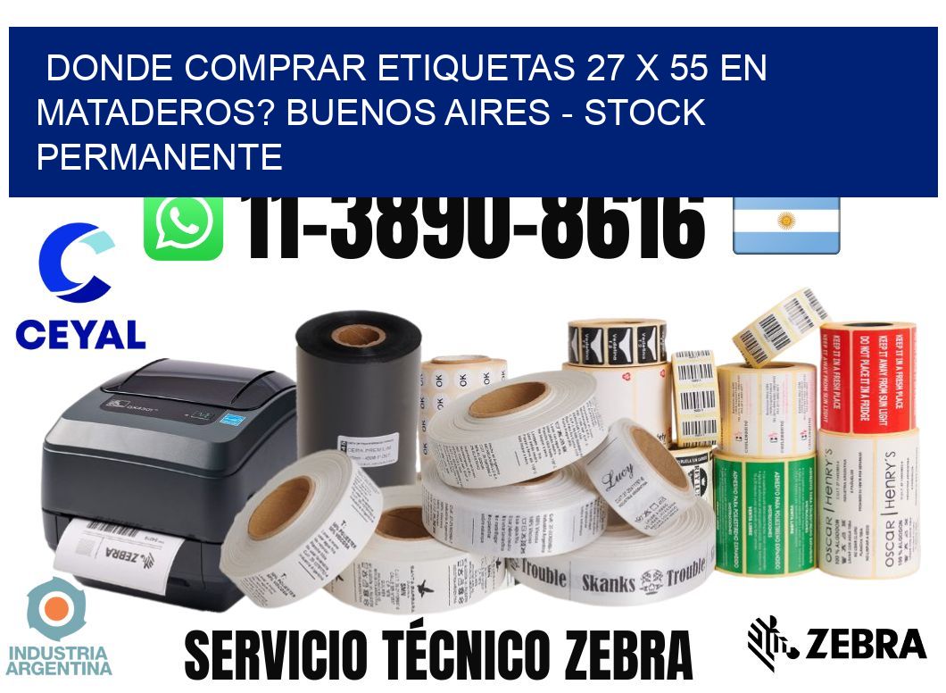 Donde Comprar etiquetas 27 x 55 en MATADEROS? Buenos Aires - Stock permanente