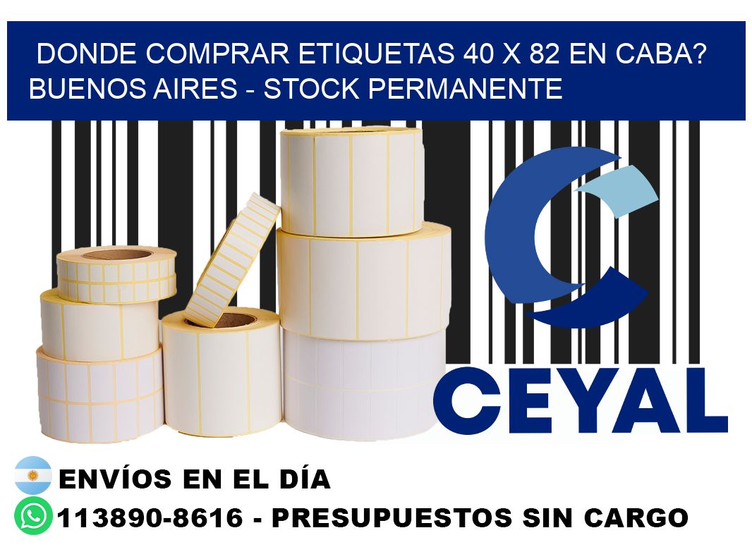 Donde Comprar etiquetas 40 x 82 en CABA? Buenos Aires - Stock permanente