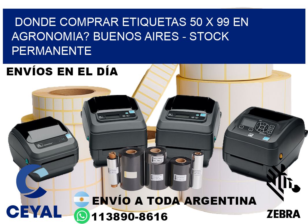 Donde Comprar etiquetas 50 x 99 en AGRONOMIA? Buenos Aires - Stock permanente