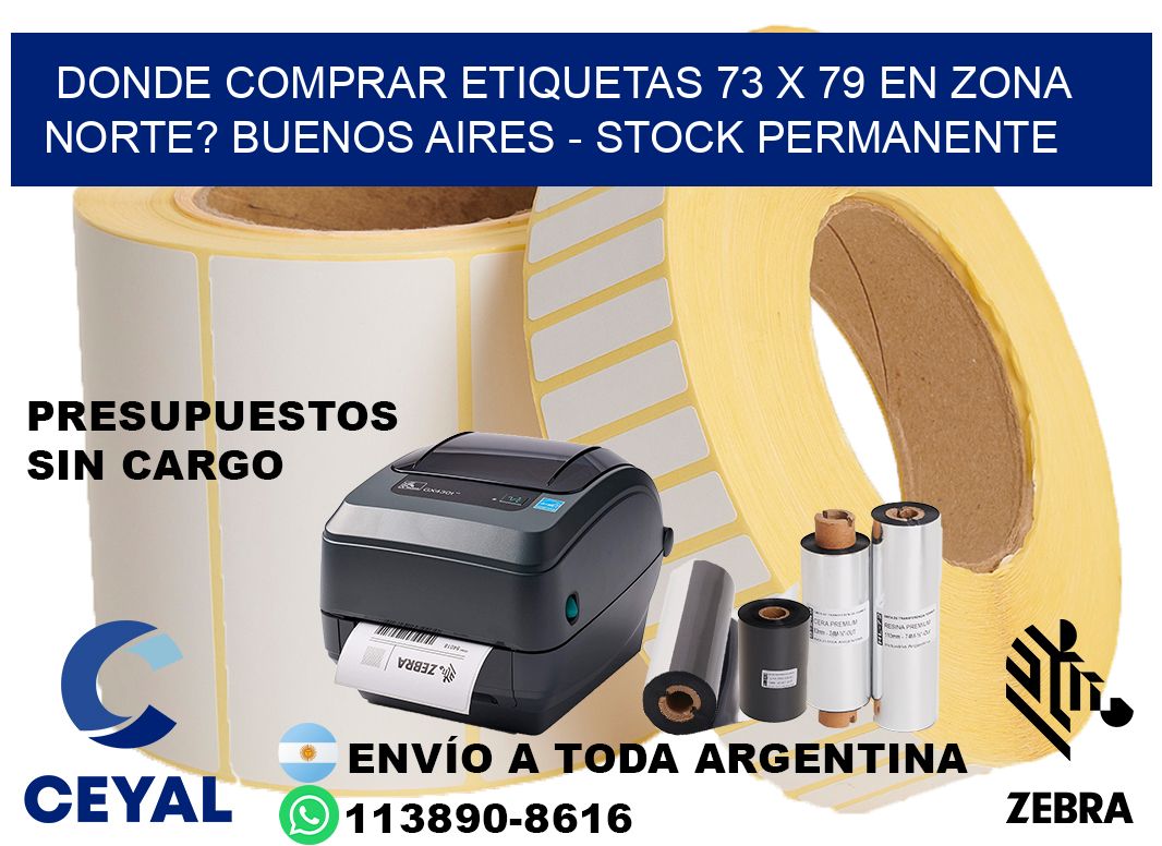 Donde Comprar etiquetas 73 x 79 en ZONA NORTE? Buenos Aires - Stock permanente