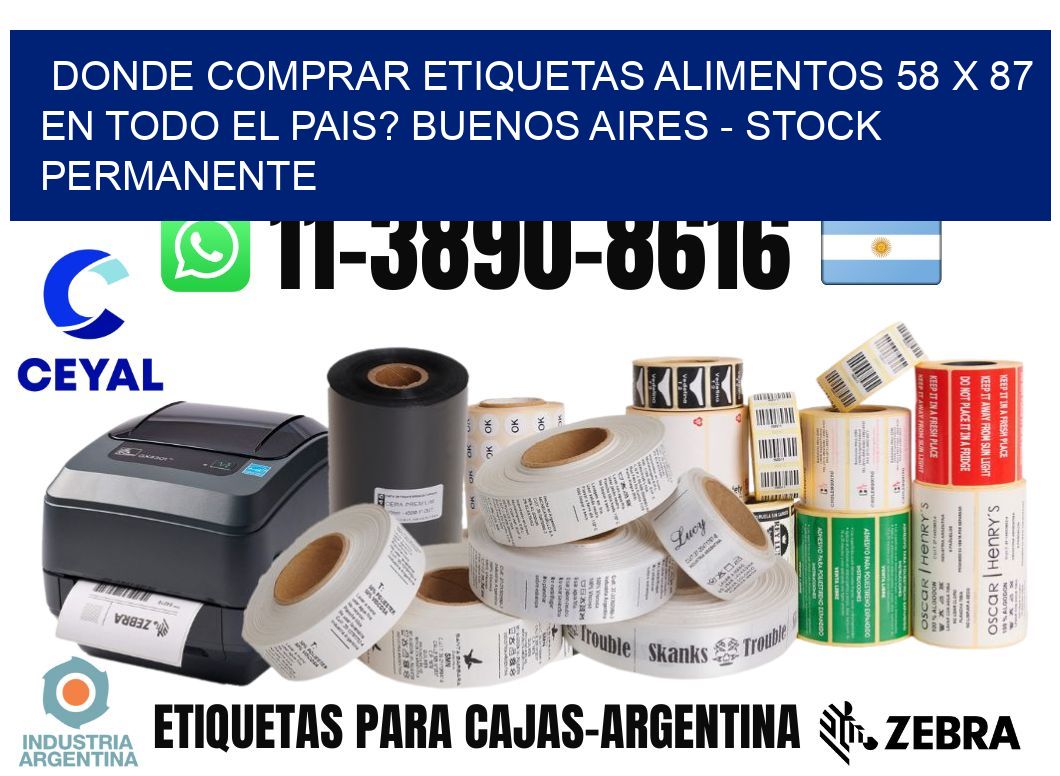 Donde Comprar etiquetas alimentos 58 x 87 en TODO EL PAIS? Buenos Aires - Stock permanente