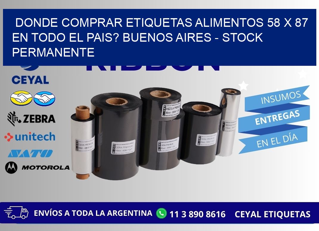 Donde Comprar etiquetas alimentos 58 x 87 en TODO EL PAIS? Buenos Aires - Stock permanente