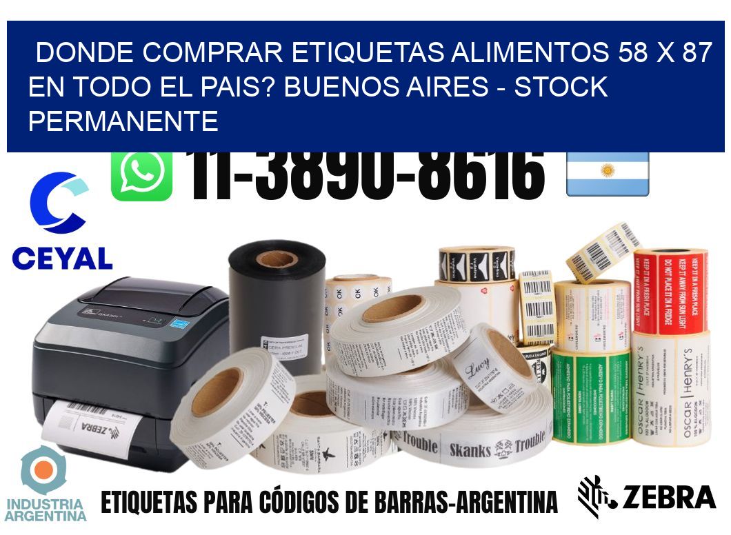 Donde Comprar etiquetas alimentos 58 x 87 en TODO EL PAIS? Buenos Aires - Stock permanente