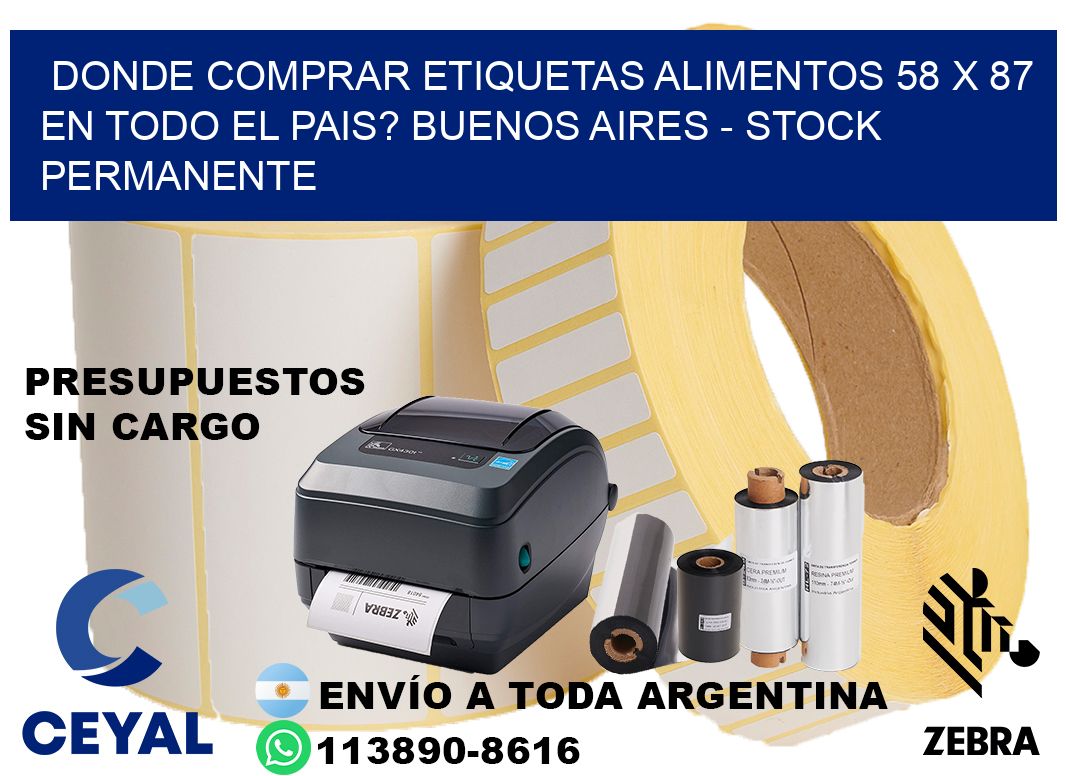 Donde Comprar etiquetas alimentos 58 x 87 en TODO EL PAIS? Buenos Aires - Stock permanente