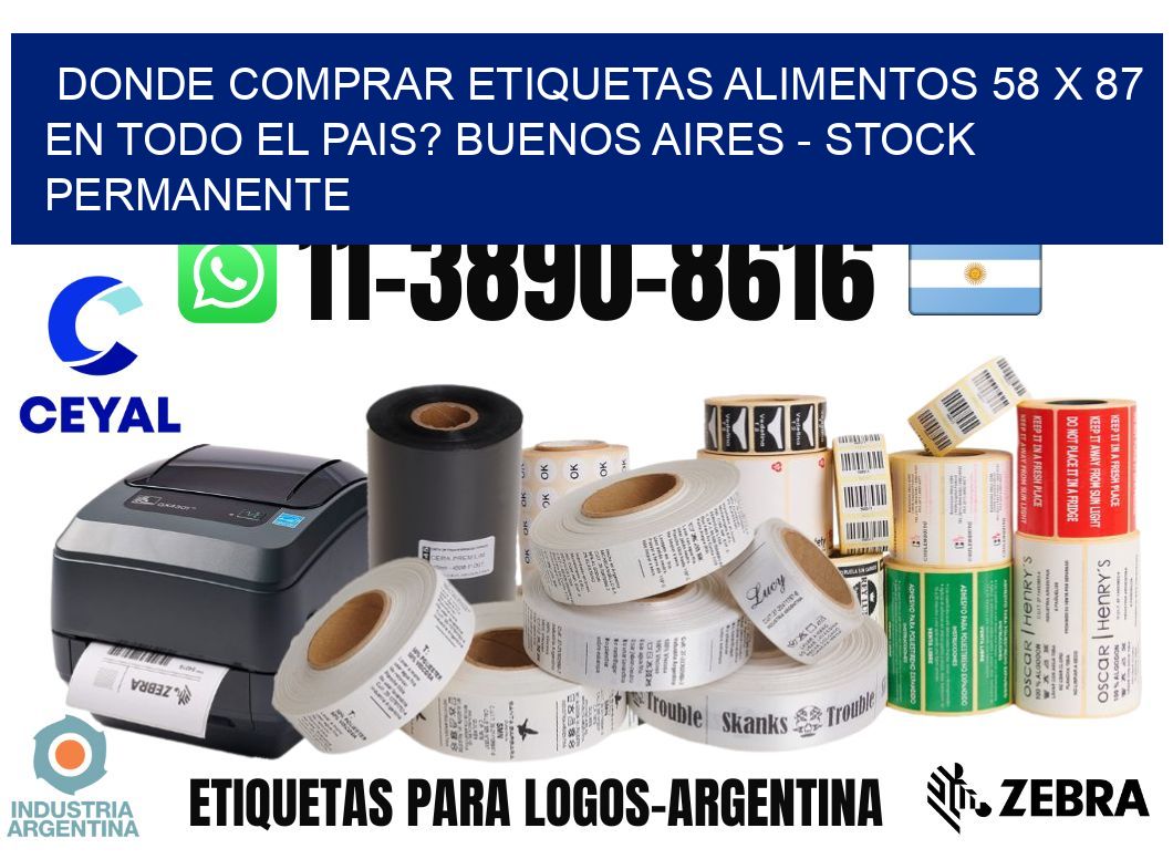 Donde Comprar etiquetas alimentos 58 x 87 en TODO EL PAIS? Buenos Aires - Stock permanente