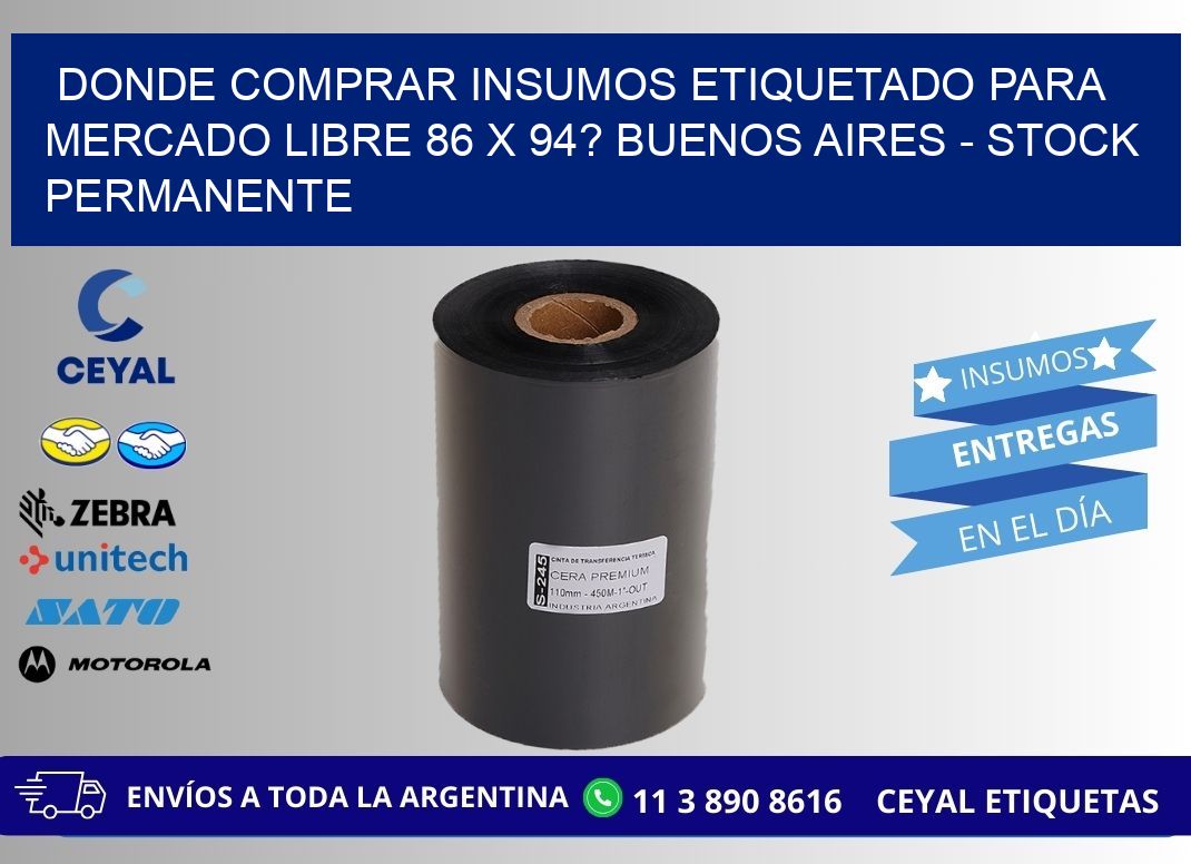 Donde Comprar insumos etiquetado para mercado libre 86 x 94? Buenos Aires - Stock permanente
