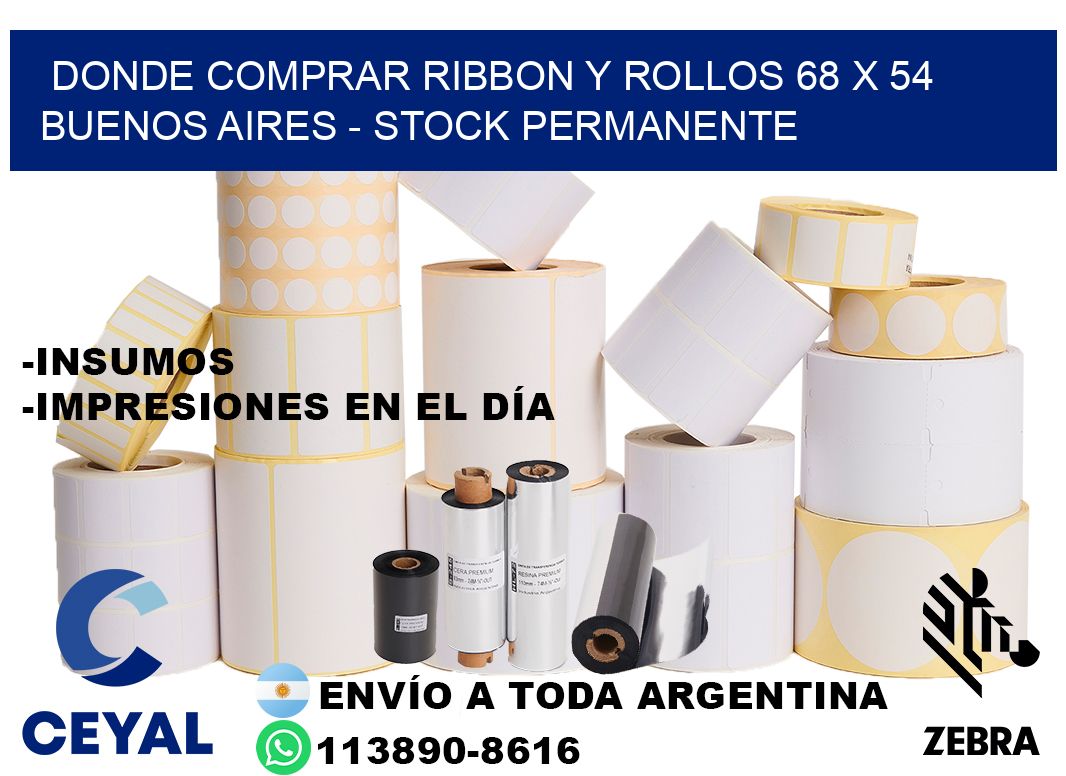 Donde Comprar ribbon y rollos 68 x 54 Buenos Aires - Stock permanente