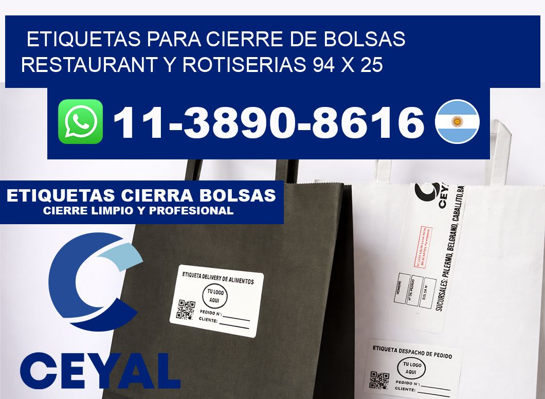 ETIQUETAS PARA CIERRE DE BOLSAS RESTAURANT Y ROTISERIAS 94 x 25