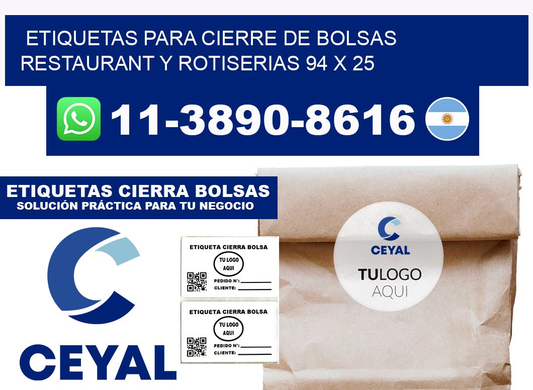 ETIQUETAS PARA CIERRE DE BOLSAS RESTAURANT Y ROTISERIAS 94 x 25