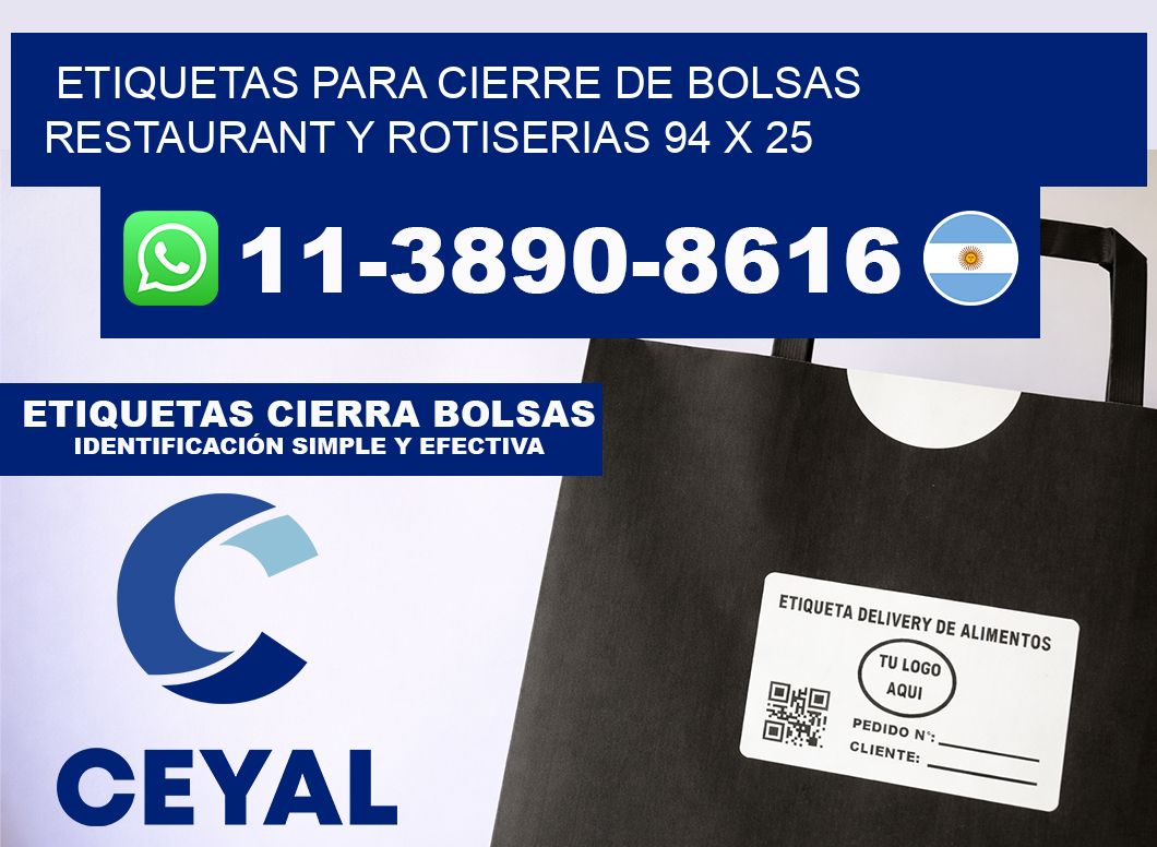 ETIQUETAS PARA CIERRE DE BOLSAS RESTAURANT Y ROTISERIAS 94 x 25