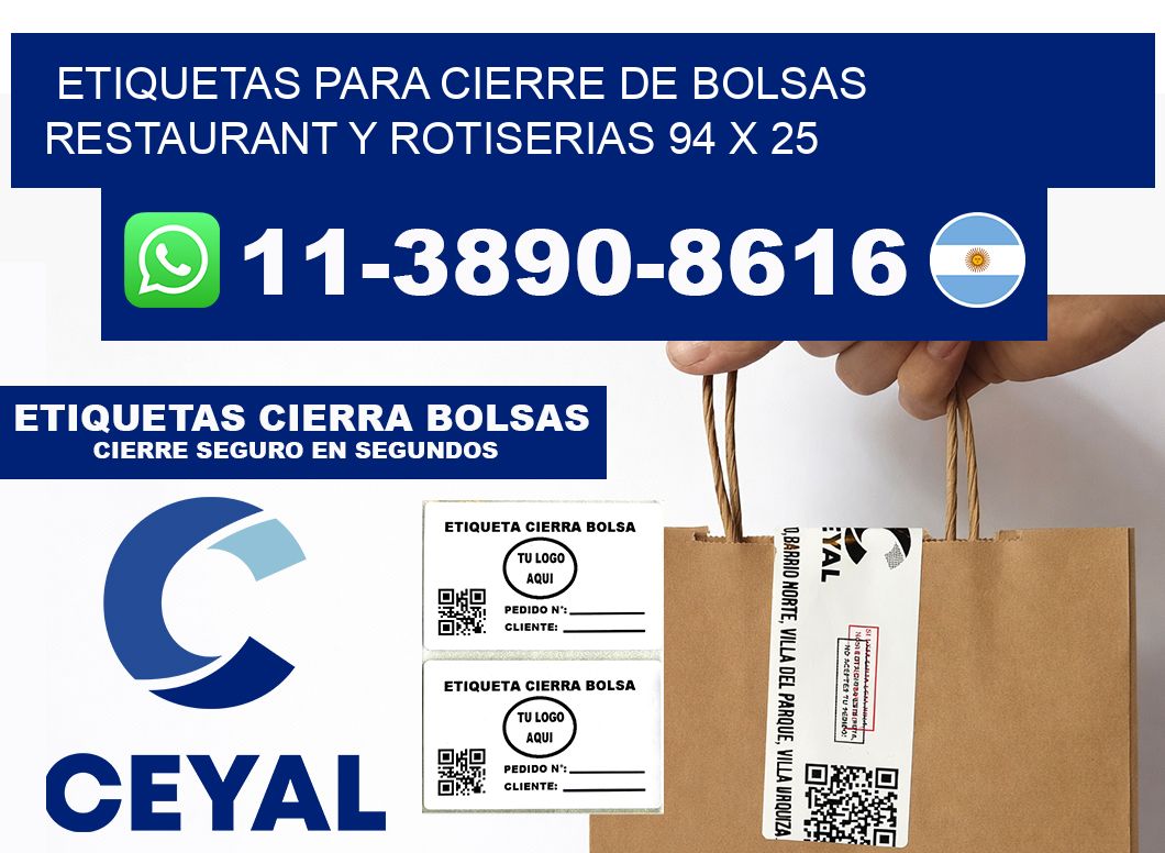ETIQUETAS PARA CIERRE DE BOLSAS RESTAURANT Y ROTISERIAS 94 x 25
