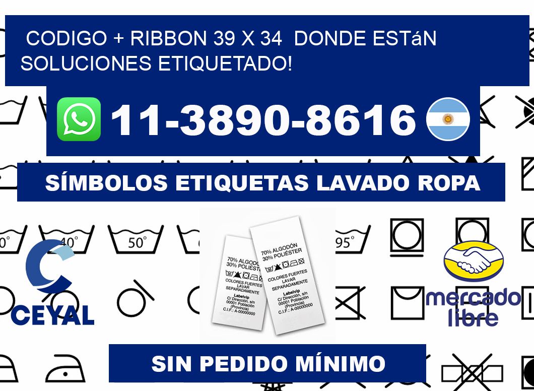 codigo + ribbon 39 x 34  donde están soluciones etiquetado!