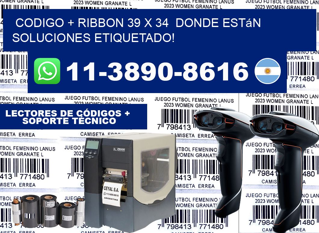 codigo + ribbon 39 x 34  donde están soluciones etiquetado!