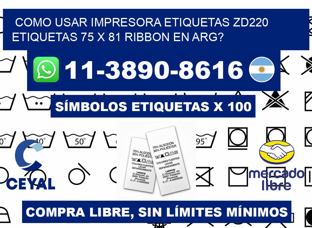 como usar impresora etiquetas zd220 etiquetas 75 x 81 ribbon en ARG?