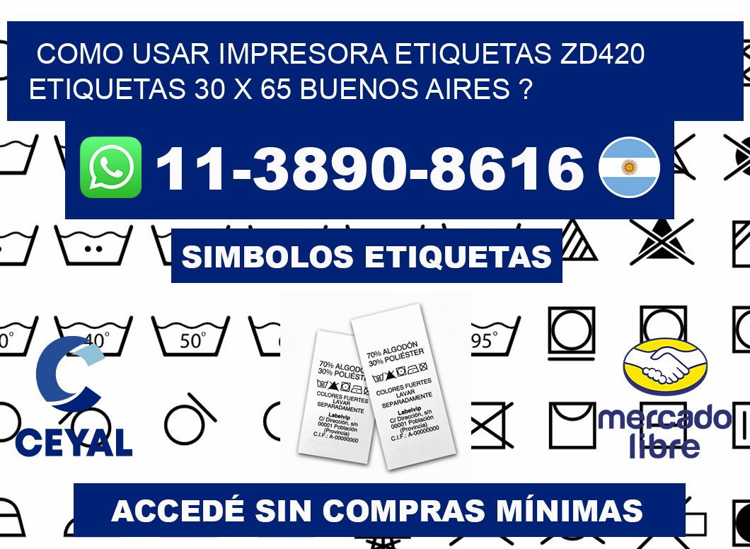 como usar impresora etiquetas zd420 etiquetas 30 x 65 Buenos Aires ?