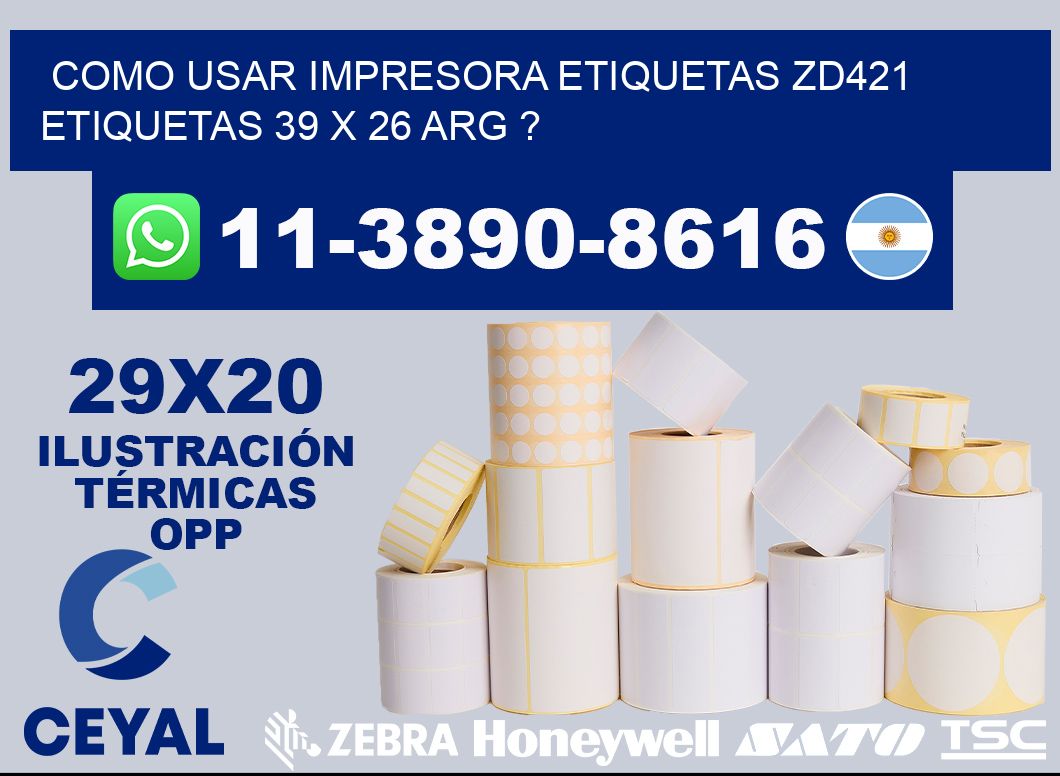 como usar impresora etiquetas zd421 etiquetas 39 x 26 ARG ?
