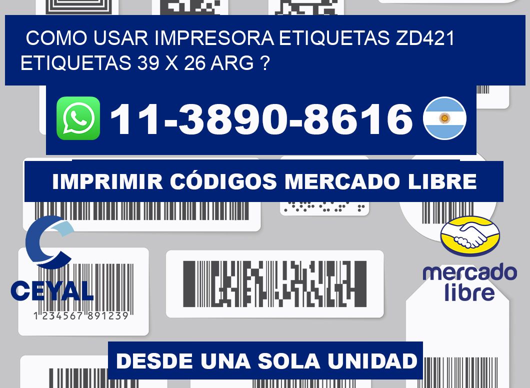 como usar impresora etiquetas zd421 etiquetas 39 x 26 ARG ?