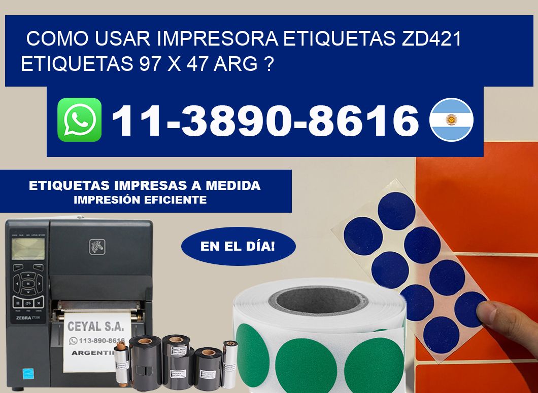 como usar impresora etiquetas zd421 etiquetas 97 x 47 ARG ?