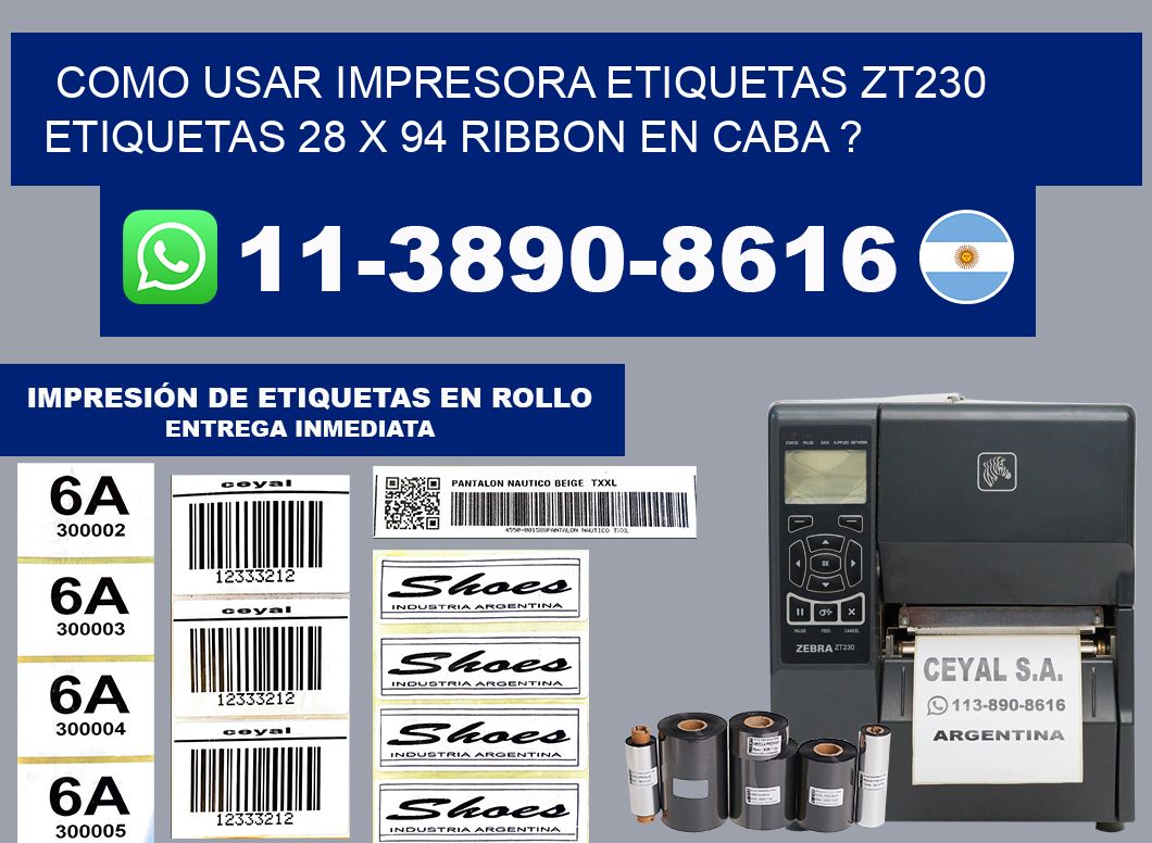 como usar impresora etiquetas zt230 etiquetas 28 x 94 ribbon en CABA ?